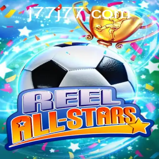 Explore the Thrilling World of ReelAllStars: A Comprehensive Guide to J77